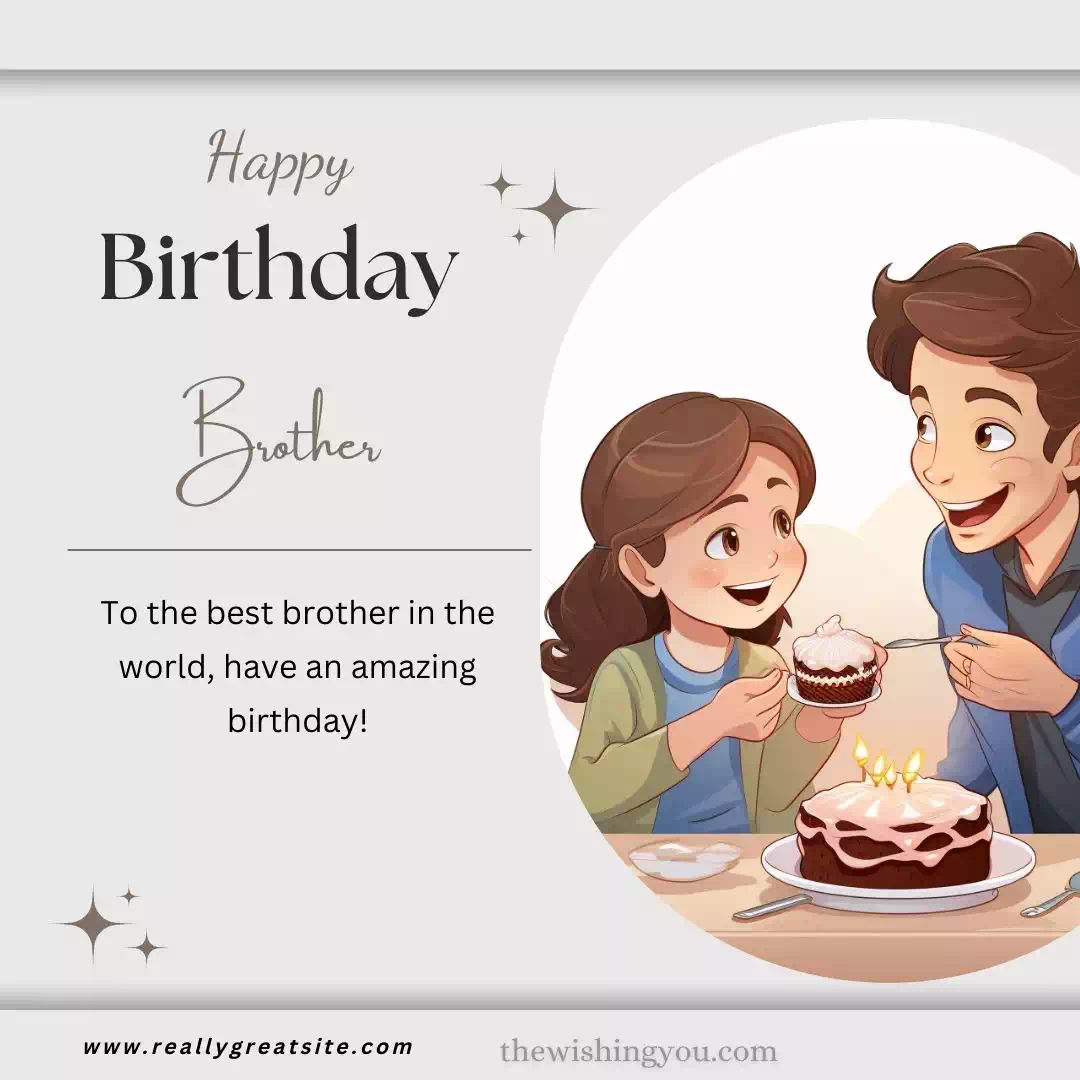 The Best Birthday Wishes For Brother 3
